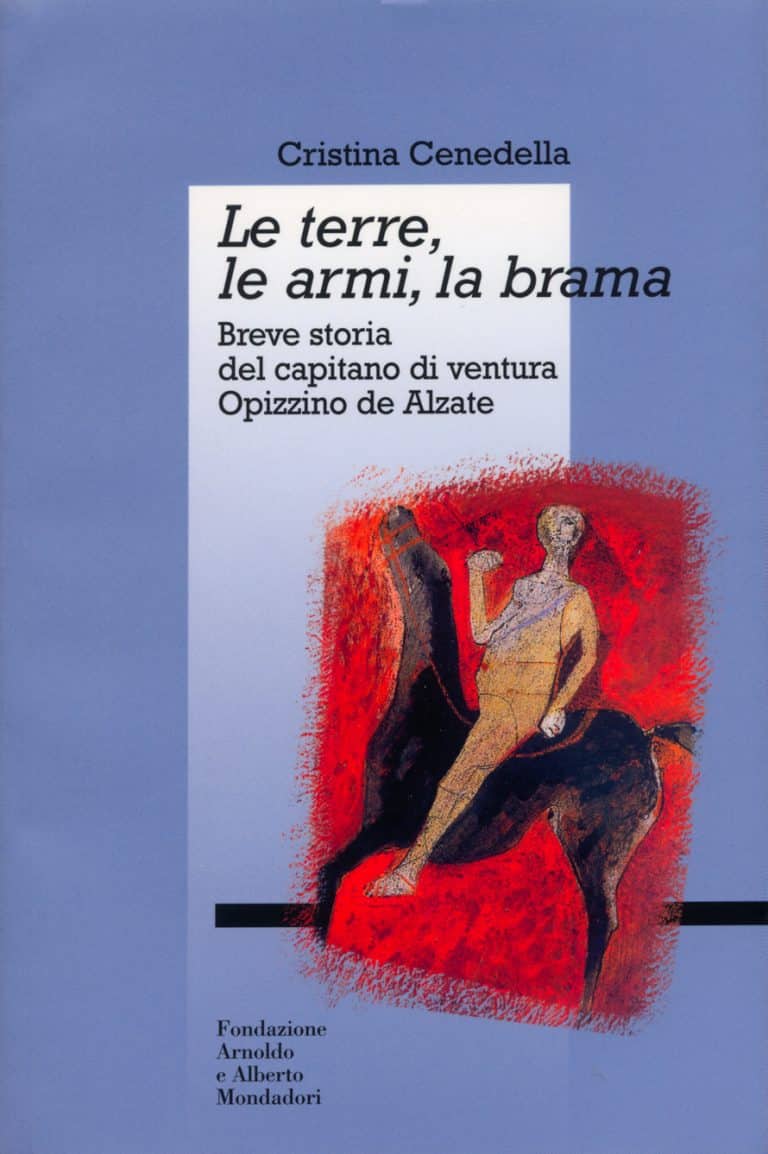 Le terre, le armi, la brama. Breve storia di Opizzino de Alzate