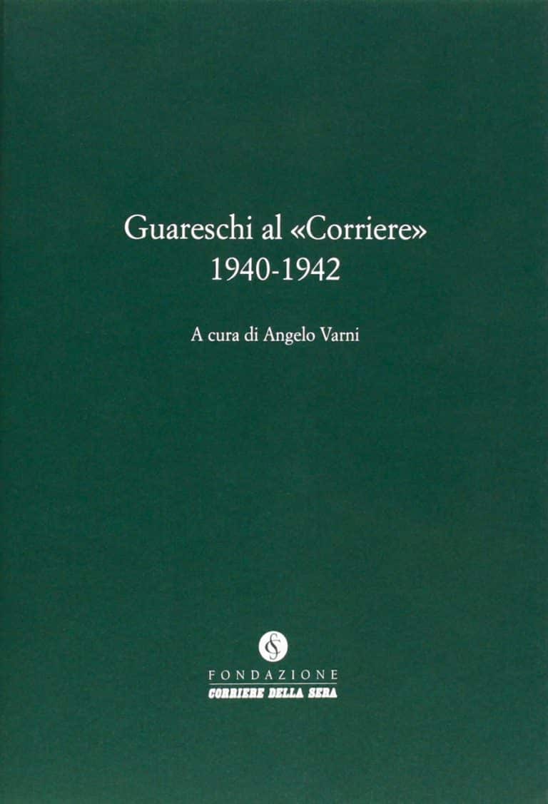 Guareschi al «Corriere» 1940-1942