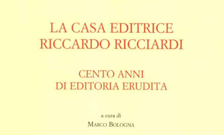 La casa editrice Riccardo Ricciardi. Cento anni di editoria erudita